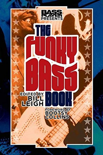 Bill (EDT) Leigh/Bass Player Presents the Funky Bass Book