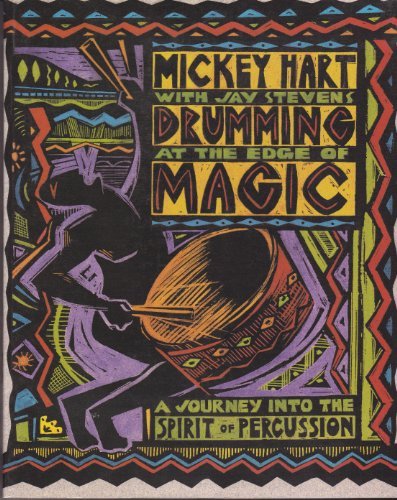 Hart, Mickey Stevens, Jay Lieberman, Fredric/Drumming At The Edge Of Magic: A Journey Into The