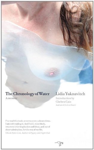 Lidia Yuknavitch/The Chronology of Water@ A Memoir
