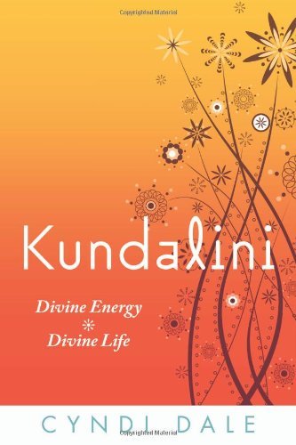 Cyndi Dale/Kundalini@Divine Energy,Divine Life