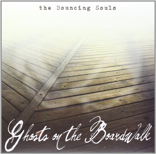 Bouncing Souls/Ghosts On The Boardwalk