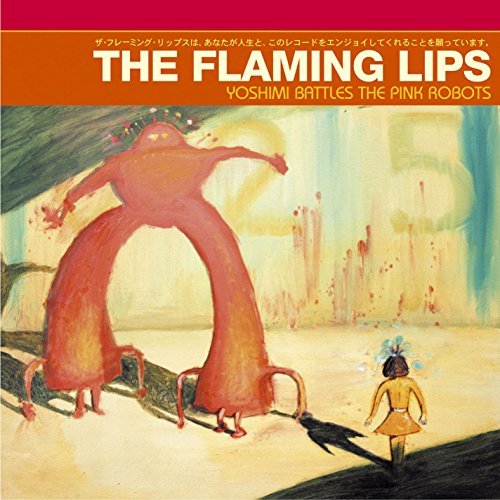 Flaming Lips Yoshimi Battles The Pink Robot 