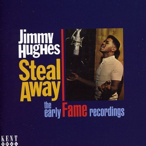 Jimmy Hughes Steal Away The Early Fame Reco Import Gbr 2 CD 