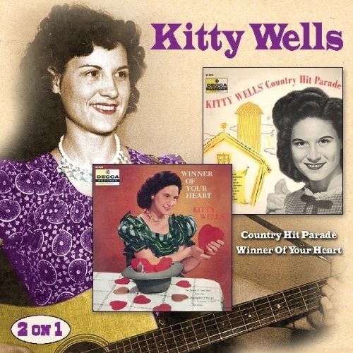 Kitty Wells/Country Hit Parade/Winner Of Y
