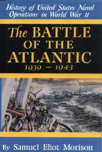 Samuel Eliot Morison The Battle Of The Atlantic September 1939 May 194 