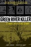 Jeff Jensen Green River Killer A True Detective Story 