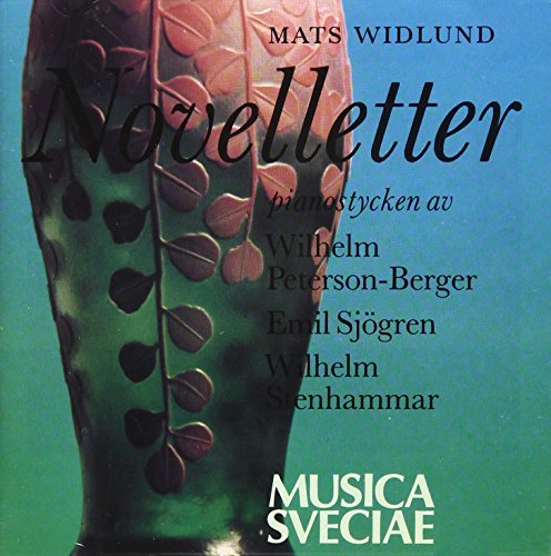 MATS WIDLUND (PIANO)/PETERSON-BERGER/SJOGREN/STENHAMMER