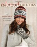 Susan Anderson Freed Colorwork Creations 30+ Patterns To Knit Gorgeous Hats Mittens And G 