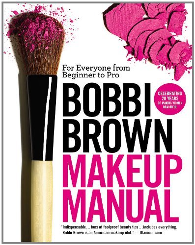 Bobbi Brown/Bobbi Brown Makeup Manual@ For Everyone from Beginner to Pro