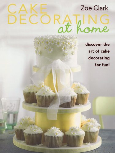 Zoe Clark/Cake Decorating at Home@ Discover the Art of Cake Decorating for Fun!