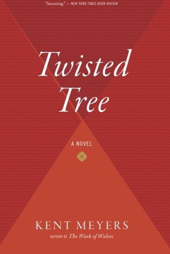 Kent Meyers/Twisted Tree@Reprint