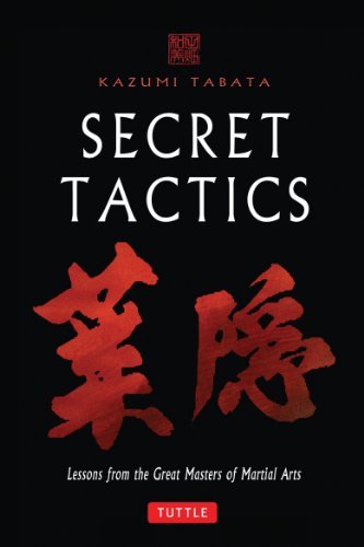 Kazumi Tabata/Secret Tactics@ Lessons from the Great Masters of Martial Arts