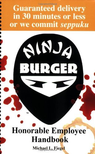 Michael L. Fiegel/Ninja Burger@Honorable Employee Handbook