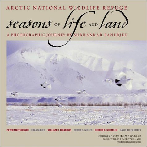 Subhankar Banerjee Arctic National Wildlife Refuge Seasons Of Life A 