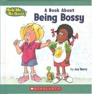 A Book About Being Bossy 