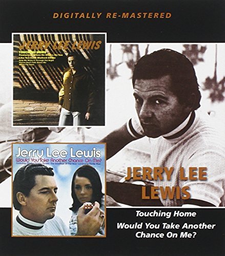 Jerry Lee Lewis/Touching Home/Would You Take A@2 On 1