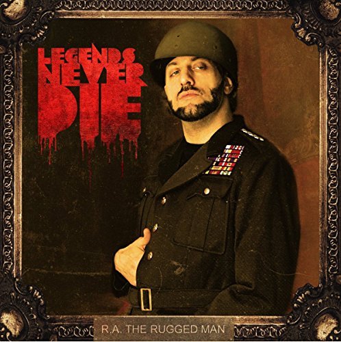 R.A. The Rugged Man Legends Never Die Explicit Version 