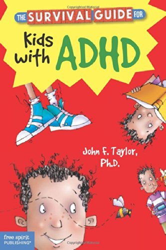 Taylor,John F.,PH.D./The Survival Guide for Kids with ADHD