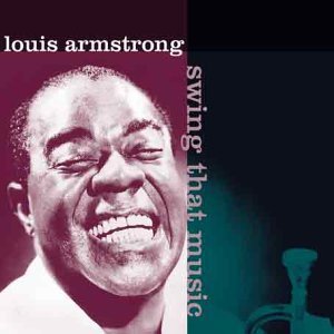 Louis Armstrong Swing That Music 