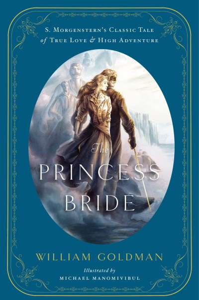 William Goldman/The Princess Bride@An Illustrated Edition of S. Morgenstern's Classi