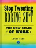 Division Of Labor Stop Tweeting Boring Sh*t The New Rules Of Work 