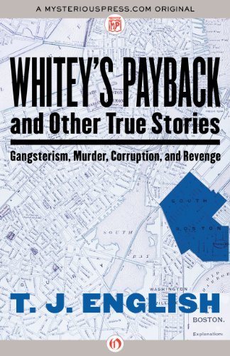 T. J. English/Whitey's Payback@ And Other True Stories of Gangsterism, Murder, Co