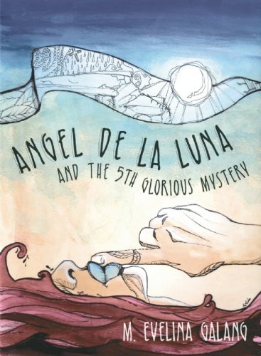 M. Evelina Galang Angel De La Luna And The 5th Glorious Mystery 