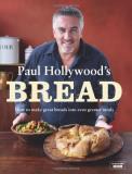 Paul Hollywood Paul Hollywood's Bread 