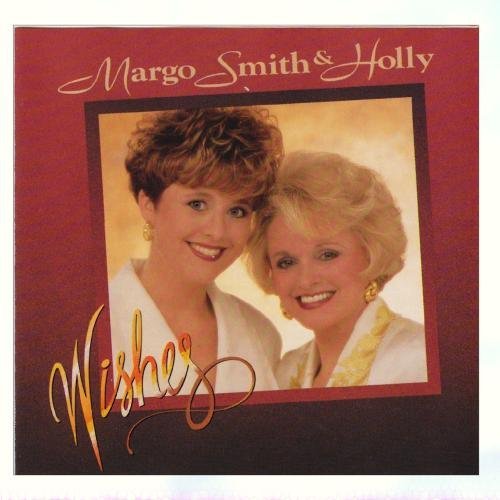 Margo & Holly Smith/Wishes