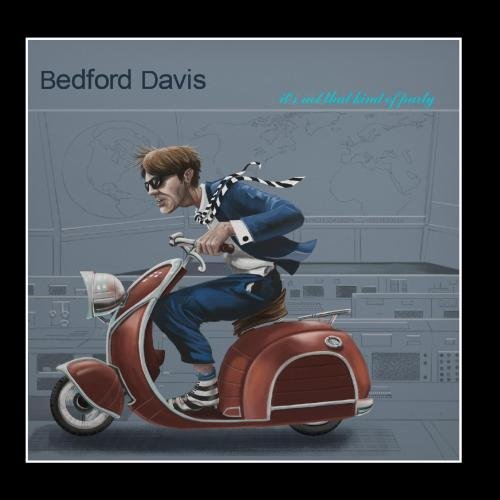 Bedford Davis/It's Not That Kind Of Party