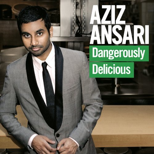 Aziz Ansari Dangerously Delicious Explicit Version 