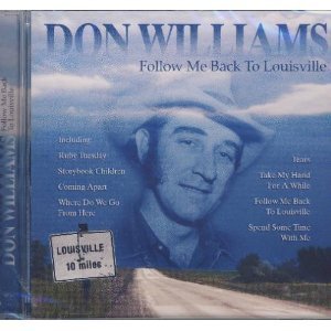 Don Williams/Follow Me Back To Louisville
