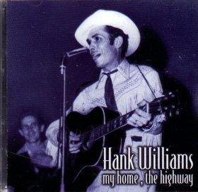 Hank Williams/My Home The Highway
