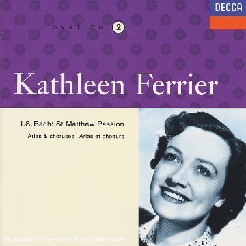 Kathleen Ferrier/Bach: St. Matthew Passion