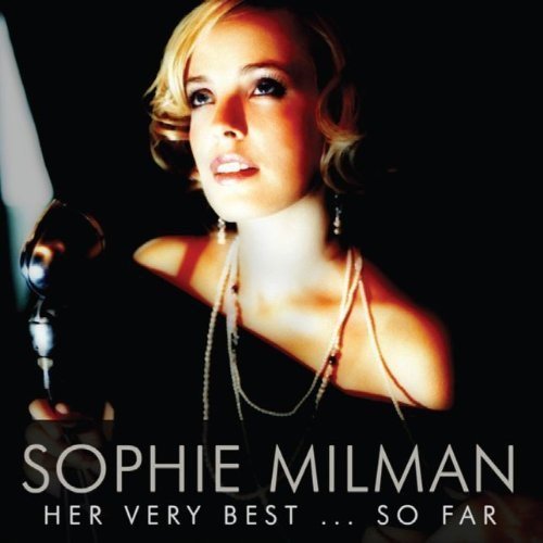 Sophie Milman/Her Very Best So Far