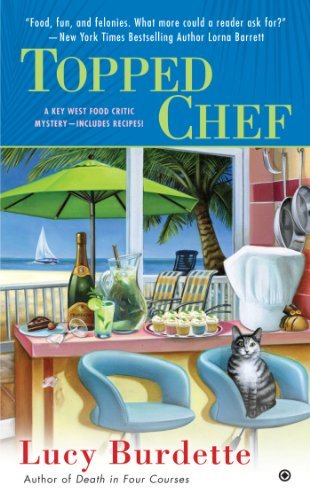 Lucy Burdette/Topped Chef@ A Key West Food Critic Mystery