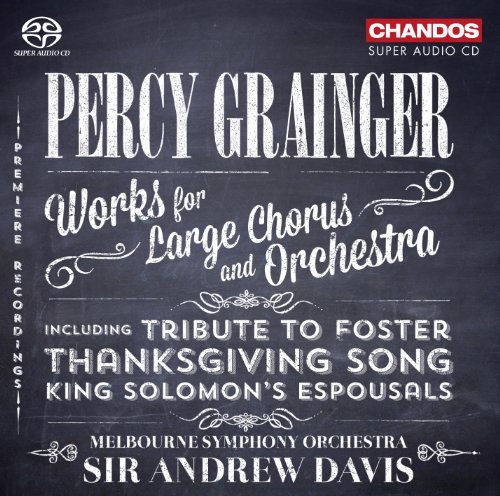 Percy Grainger/Works For Large Chorus & Orche@Sydney Chamber Choir/Melbourne