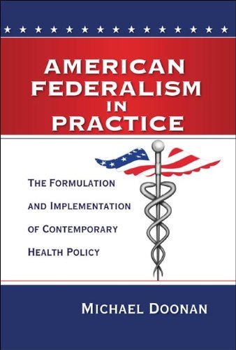 Michael Doonan American Federalism In Practice The Formulation And Implementation Of Contemporar 
