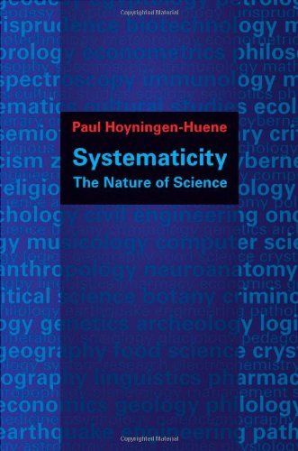 Paul Hoyningen Huene Systematicity The Nature Of Science 