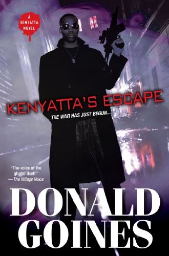 Goines,Donald,Jr./Kenyatta's Escape