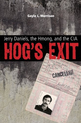 Gayle L. Morrison Hog's Exit Jerry Daniels The Hmong And The Cia 