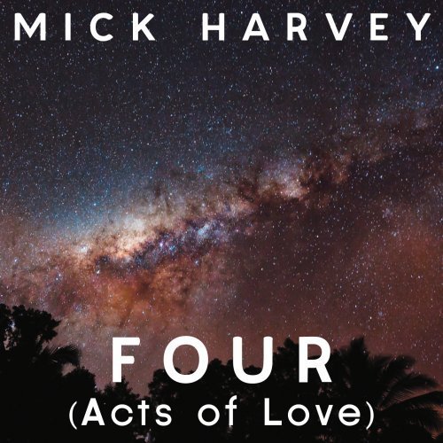 Mick Harvey Four (acts Of Love) 