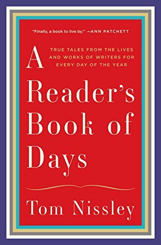 Tom Nissley/A Reader's Book of Days@ True Tales from the Lives and Works of Writers fo