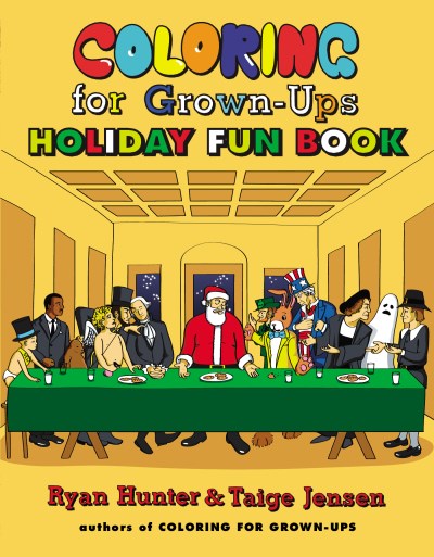 Hunter,Ryan/ Jensen,Taige/Coloring for Grown-Ups Holiday Fun Book