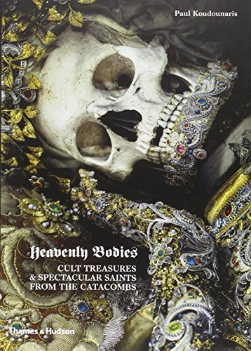 Paul Koudounaris/Heavenly Bodies@Cult Treasures & Spectacular Saints from the Catacombs