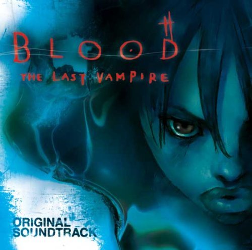 Blood The Last Vampire/Soundtrack