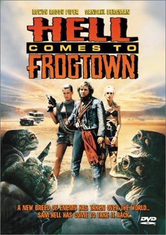 Hell Comes To Frogtown/Piper/Bergman@Clr/Cc/St/Aws@R
