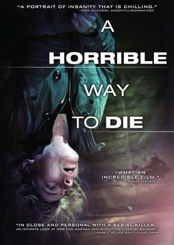 Horrible Way To Die/Bowen/Seimetz/Swanberg@Ws@R