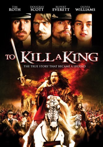To Kill A King/Roth/Everett/Scott@Nr