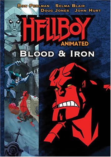 Hellboy Animated: Blood & Iron/Ron Perlman, Selma Blair, and Doug Jones@Not Rated@DVD